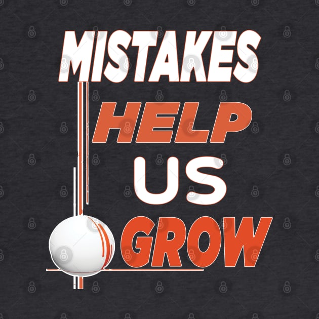 Mistakes help us grow by TeeText